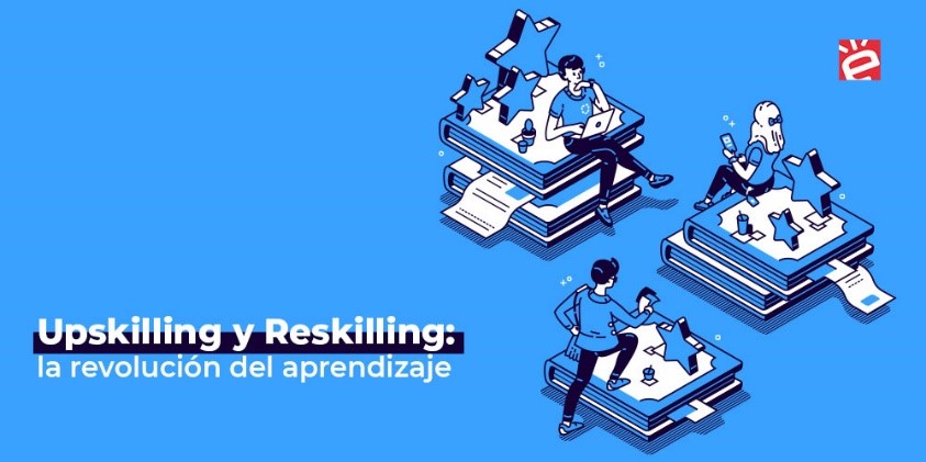 beneficios que proporcionan las acciones de reskilling y upskilling